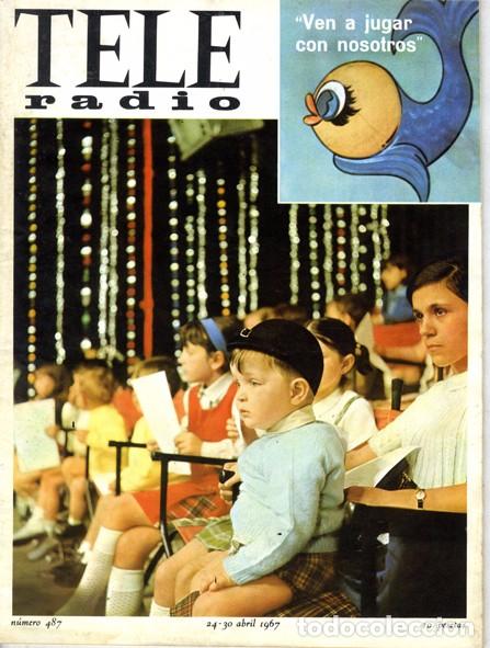 Colecionismo de Revistas e Jornais: Teleradio. Revista Tele Radio n. 487. 24/04/1967. &ldquo;Ven a jugar con nosotros&rdquo;. Ver sumario.