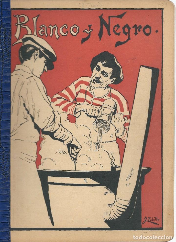 Collection Magazines and Newspapers: REVISTA BLANCO Y NEGRO N&ordm; 529 DEL 22 - 6 - 1901 PORTADA - EL CHURRERO DE -J. TUBILLA