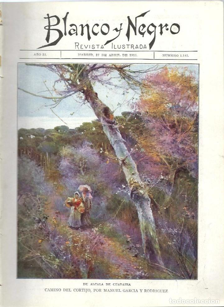 Collection Magazines and Newspapers: REVISTA BLANCO Y NEGRO - N&ordm; 1.145 DEL 27 - 4 - 1913 - PORTADA -CAMINO DEL CORTIJO DE GARCIA y RDG.