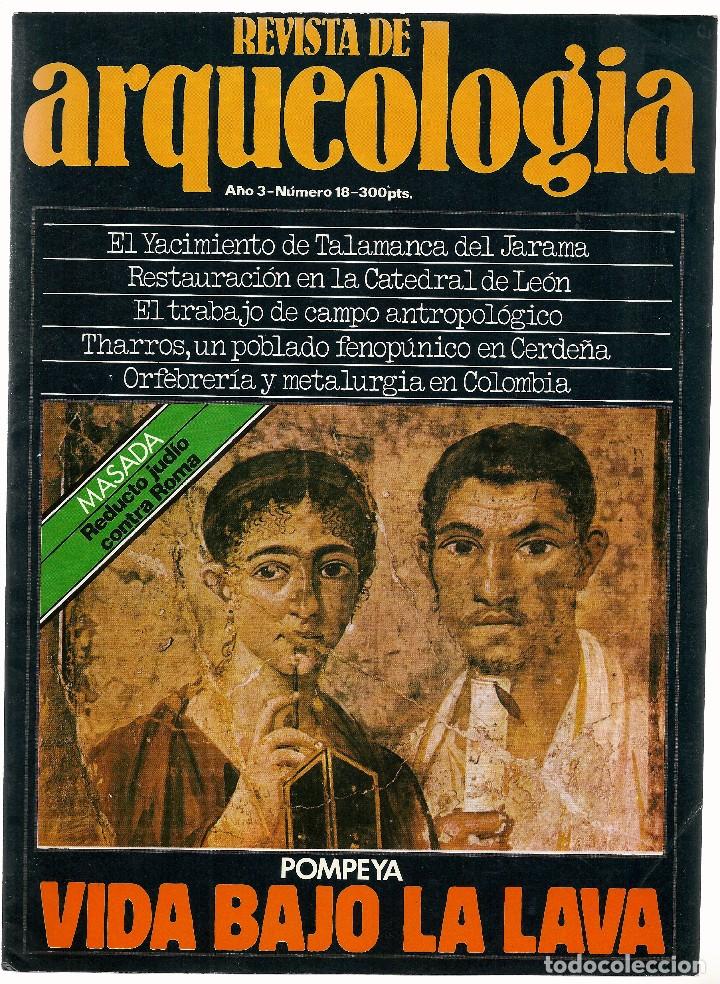 Coleccionismo de revistas y peri&oacute;dicos: REVISTA DE ARQUEOLOG&Iacute;A. N&ordm; 18 MAYO 1982. POMPEYA: VIDA BAJO LAVA. MASADA: REDUCTO JUD&Iacute;O CONTRA ROMA