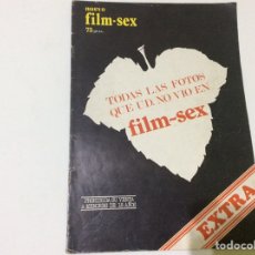 Coleccionismo de Revistas y Periódicos: FILM SEX EXTRA , TODAS LAS FOTOS QUE UD. NO VIÓ EN FILM-SEX