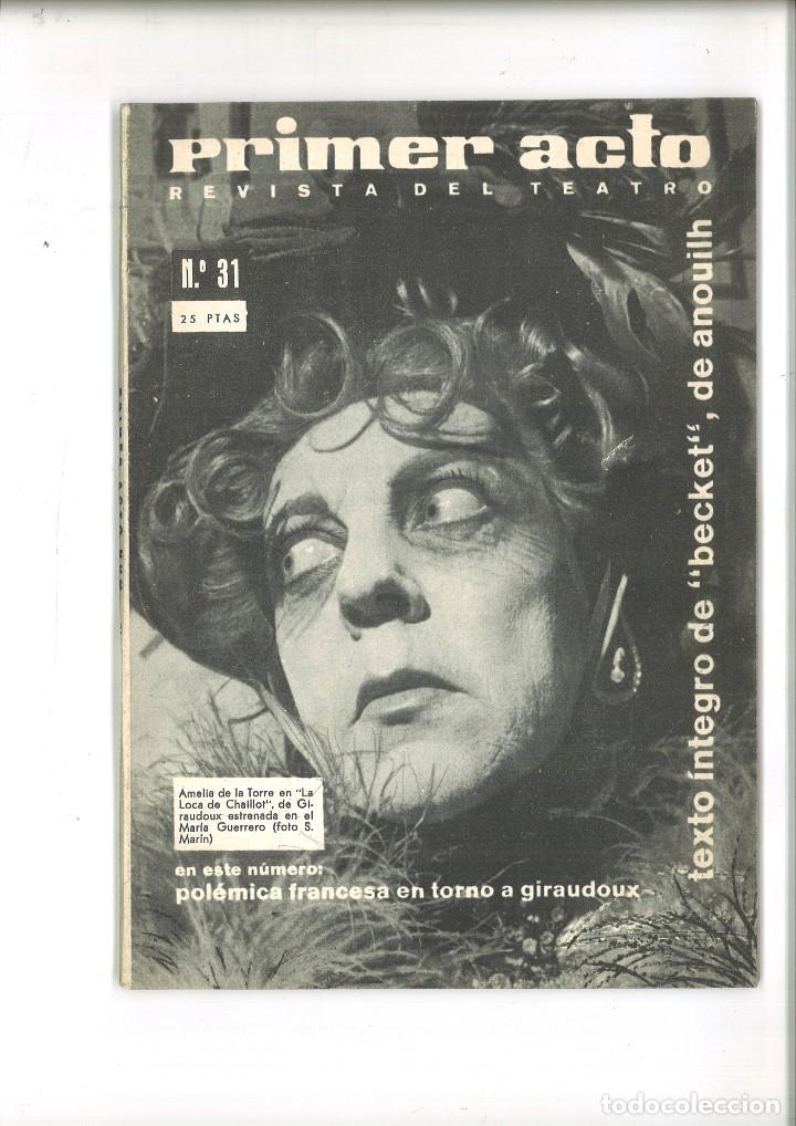 Coleccionismo de Revistas y Peri&oacute;dicos: PRIMER ACTO. REVISTA DEL TEATRO N&ordm; 31 FEBRERO 1962