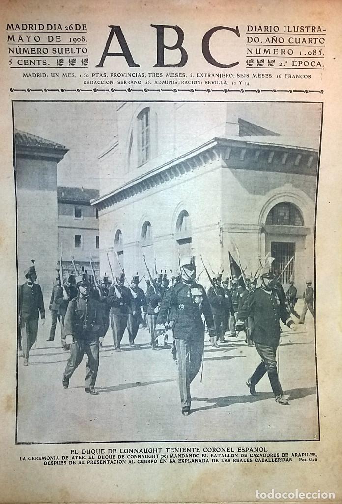 Collection Magazines and Newspapers: DIARIO ABC 26 DE MAYO DE 1908 EL DUQUE DE CONNAUGHT TENIENTE CORONEL ESPA&Ntilde;OL