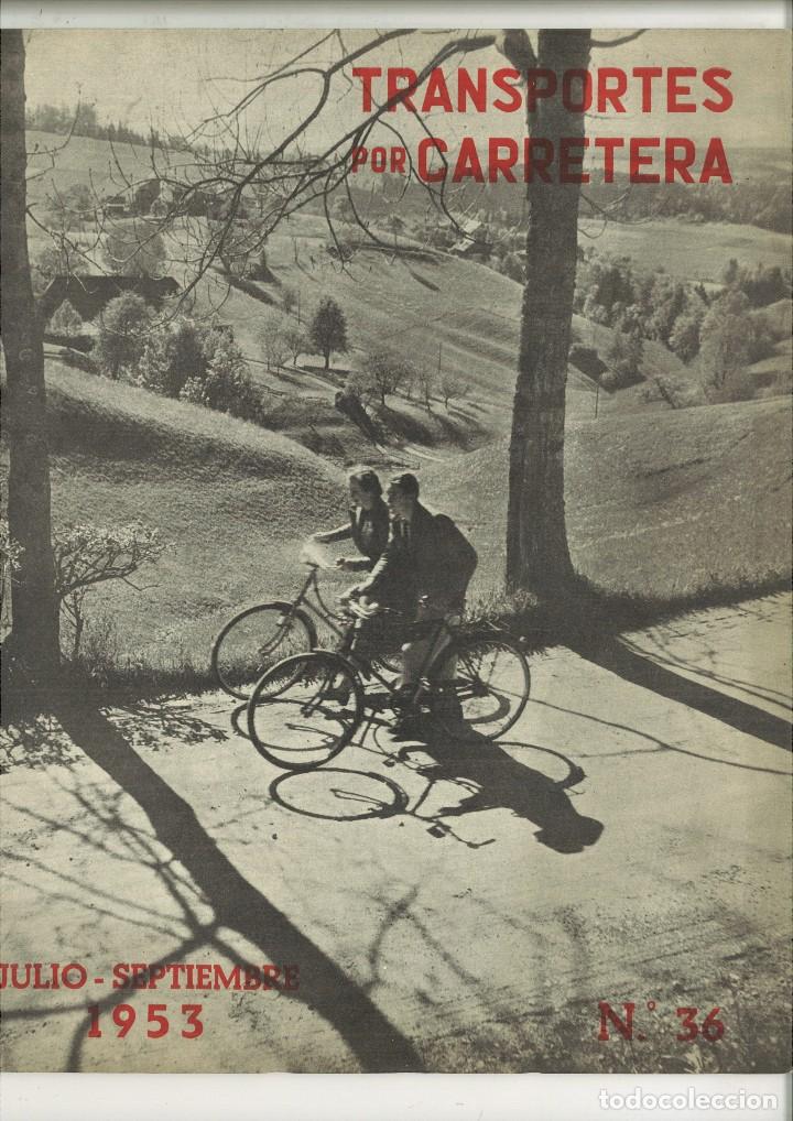 Coleccionismo de Revistas y Peri&oacute;dicos: TRANSPORTES POR CARRETERA. JULIO-SEPTIEMBRE 1953 n&ordm; 36. PUBLICACI&Oacute;N DEL INSTITUTO DE TRANSPORTE.