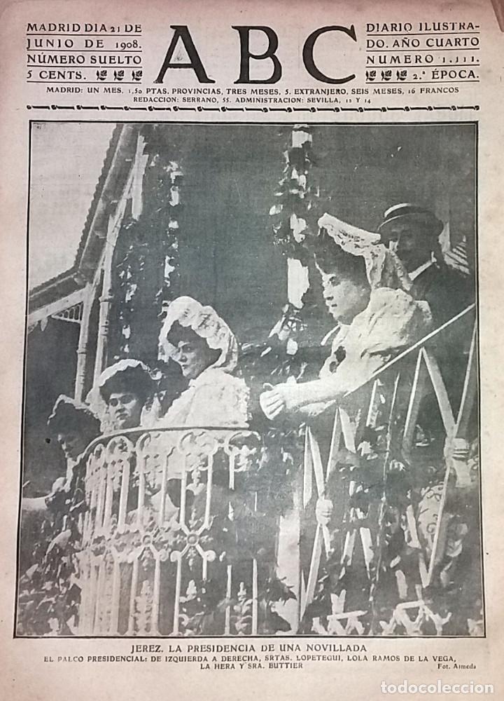 Coleccionismo de revistas y peri&oacute;dicos: N&ordm; 1111 ABC 21 JUNIO 1908. PRESIDENCIA DE UNA NOVILLADA. LAS FIESTAS EN LA CIUDAD LINENAL