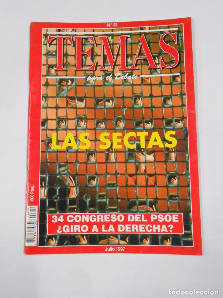 Coleccionismo de Revistas y Peri&oacute;dicos: TEMAS PARA EL DEBATE N&ordm; 32 LAS SECTAS. 34 CONGRESO DEL PSOE &iquest;GIRO A LA DERECHA? TDKR33