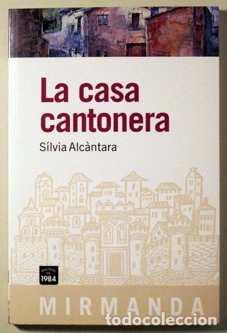 Sammeln von Zeitschriften und Zeitungen: ALC&Agrave;NTARA, S&iacute;lvia - LA CASA CANTONERA - Barcelona 2011 - 1&ordf; ed.
