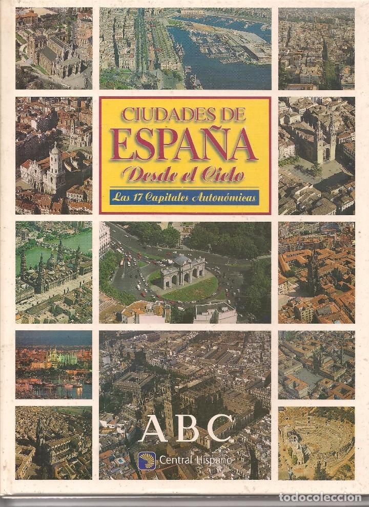 Coleccionismo de Revistas y Peri&oacute;dicos: CIUDADES DE ESPA&Ntilde;A DESDE EL CIELO. LAS 17 CAPITALES AUTON&Oacute;MICAS. ABC/ CENTRAL HISPANO. (RF.MA( B/62