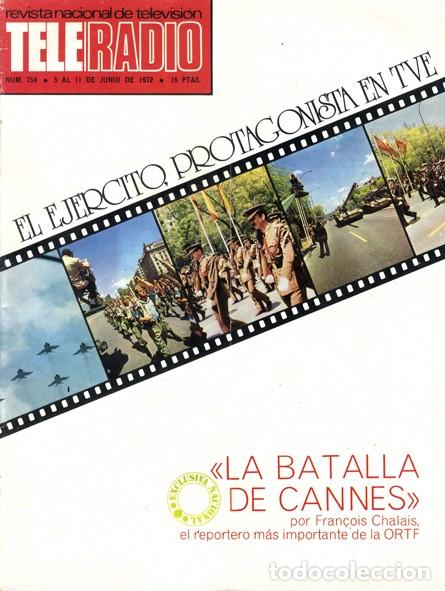 Collectionnisme de Revues et Journaux: Teleradio. Revista Tele Radio n. 754. 05/06/1972. El ej&eacute;rcito protagonista en TVE. &ldquo;Batalla de Canne