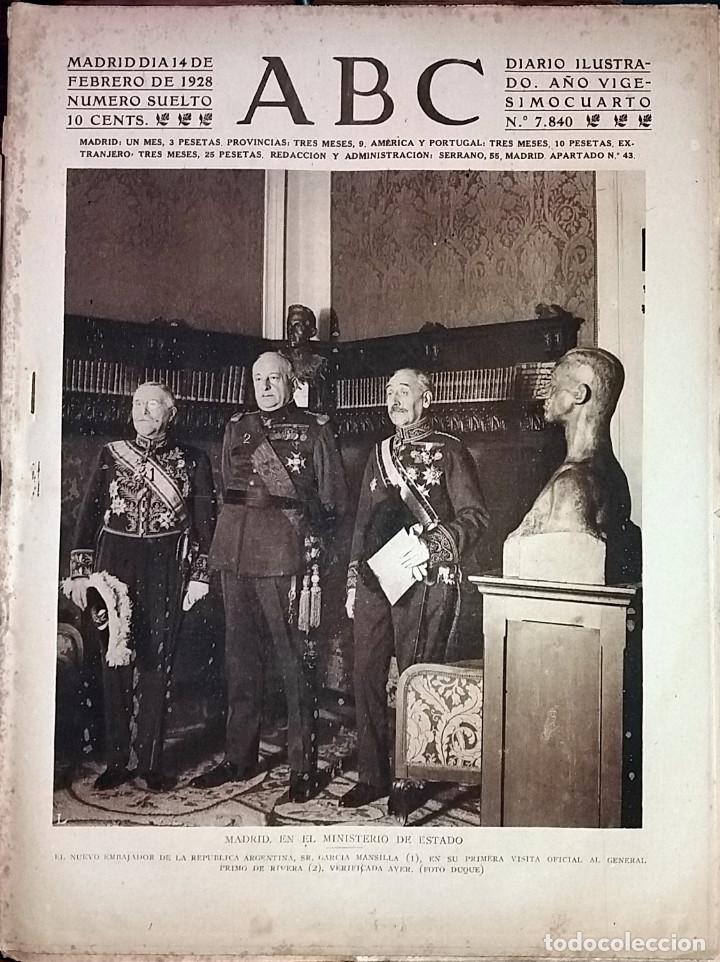 Coleccionismo de revistas y peri&oacute;dicos: N&ordm; 7840 ABC 14 FEBRERO 1928. GRACIA MANSILLA EMBAJADOR ARGENTINA - PRIMO RIVERA EN ANDALUCIA