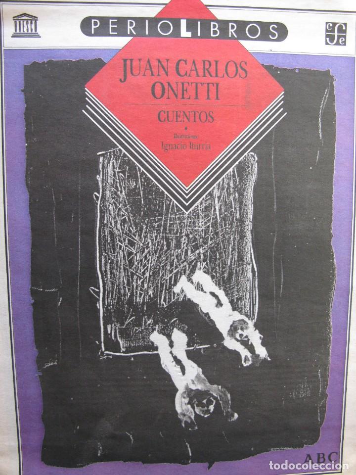 Coleccionismo de Revistas y Peri&oacute;dicos: CUENTOS de JUAN CARLOS ONETTI. Ilustraciones de IGNACIO ITURRIA