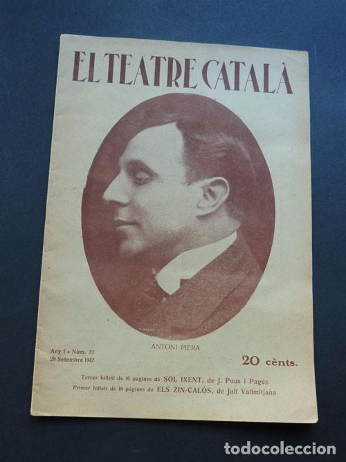 Collezionismo di Riviste e Giornali: EL TEATRE CATAL&Aacute; / A&Ntilde;O 1912 / ANTONI PIERA / DOLORS PUCHOL /