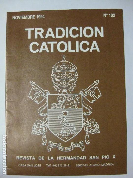 Collection Magazines and Newspapers: TRADICI&Oacute;N CAT&Oacute;LICA / REVISTA DE LA HERMANDAD SAN PIO X - NOVIEMBRE 1994 - N&ordm; 102 EL ALAMO MADRID