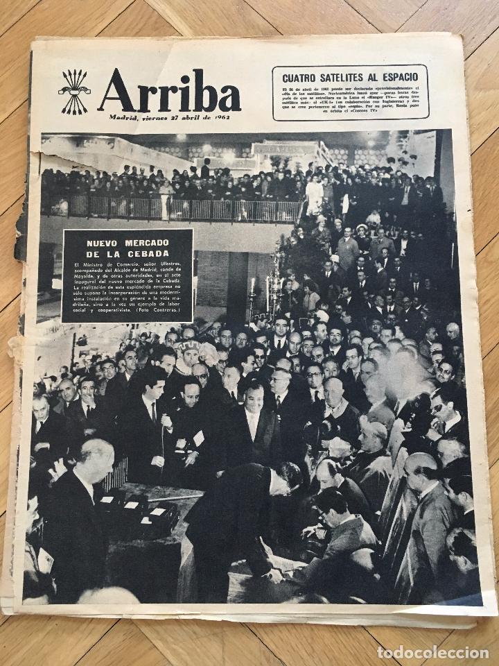 Collectionnisme de Revues et Journaux: DIARIO PERIODICO ARRIBA 27 ABRIL 1962 INAUGURACION MERCADO DE LA CEBADA CALLE EMBAJADORES FLN