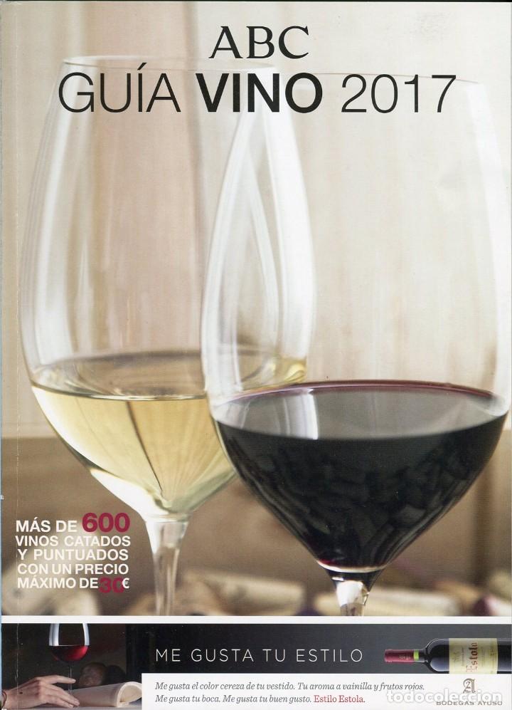 Coleccionismo de Revistas y Peri&oacute;dicos: REVISTA GUIA VINO 2017 ABC