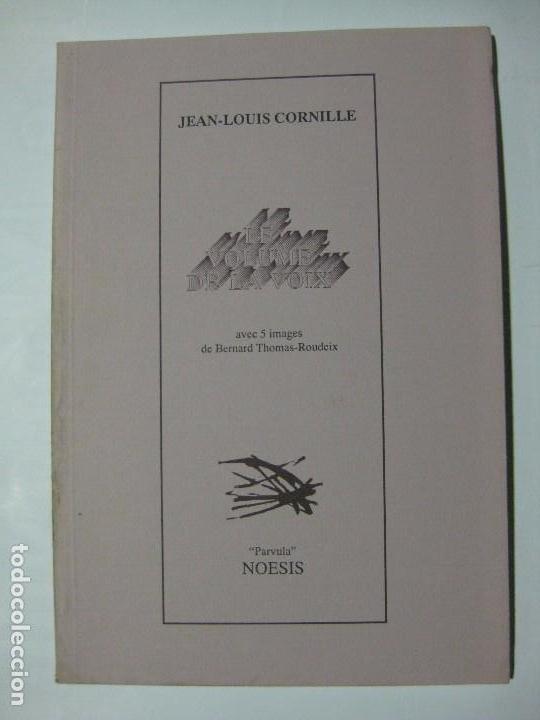Colecionismo de Revistas e Jornais: LE VOLUME DE LA VOIX JEAN LOUIS CORNILLE NOESIS PARVULA 13 1994 AVEC 5 IMAGES BERNARD THOMAS ROUDEIX