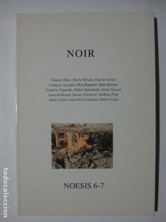 Coleccionismo de Revistas y Peri&oacute;dicos: NOIR NOESIS 6 / 7 1988 EN FRANC&Eacute;S CLAUDE OLLIER PIERRE SILVAIN CHARLES GRIVEL JACQMIN MAX RAPHAEL