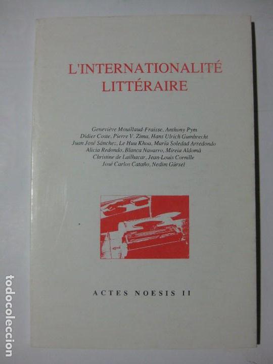 Sammeln von Zeitschriften und Zeitungen: L&acute;INTERNATIONALIT&Eacute; LITT&Eacute;RAIRE - ACTES NOESIS II - 1988 - EN FRANC&Eacute;S - REVISTA CULTURAL