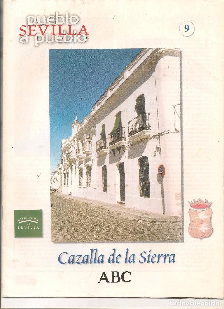 Coleccionismo de revistas y peri&oacute;dicos: SEVILLA PUEBLO A PUEBLO.  CAZALLA DE LA SIERRA. FASC&Iacute;CULO N&ordm; 9.  ABC. (ST/B7)