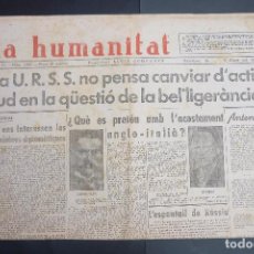 Collezionismo di Riviste e Giornali: GUERRA CIVIL-LA HUMANITAT- 5-8-1937 - TOT EL FRONT D´ARAGO A LA OFENSIVA