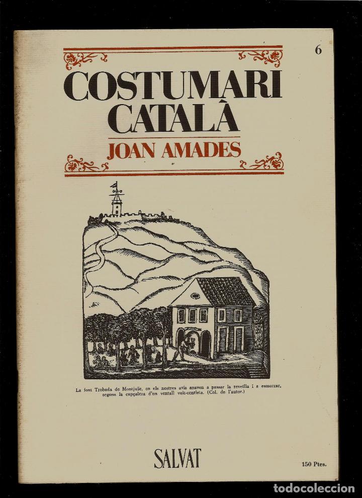 Coleccionismo de Revistas y Peri&oacute;dicos: COSTUMARI CATALA - JOAN AMADES - FASCICLE N&ordm; 6 - 1984 -EDITORIAL SALVAT