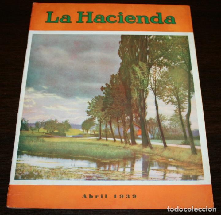 Coleccionismo de revistas y peri&oacute;dicos: REVISTA LA HACIENDA - ABRIL 1939 - AGRICULTURA, GANADERIA, MAQUINARIA...