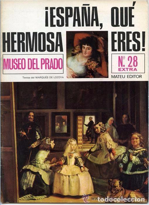 Coleccionismo de revistas y peri&oacute;dicos: &iexcl;ESPA&Ntilde;A, QU&Eacute; HERMOSA ERES! - N&ordm; 28 - MUSEO DEL PRADO - MATEU EDITOR - 1966