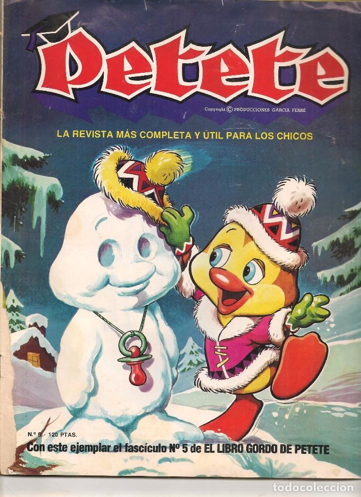 Coleccionismo de Revistas y Peri&oacute;dicos: PETETE. FASCICULO N&ordm; 5. (SOLO FASC&Iacute;CULO). PRODUCCIONES GARCIA FERRE.(ST/B20)