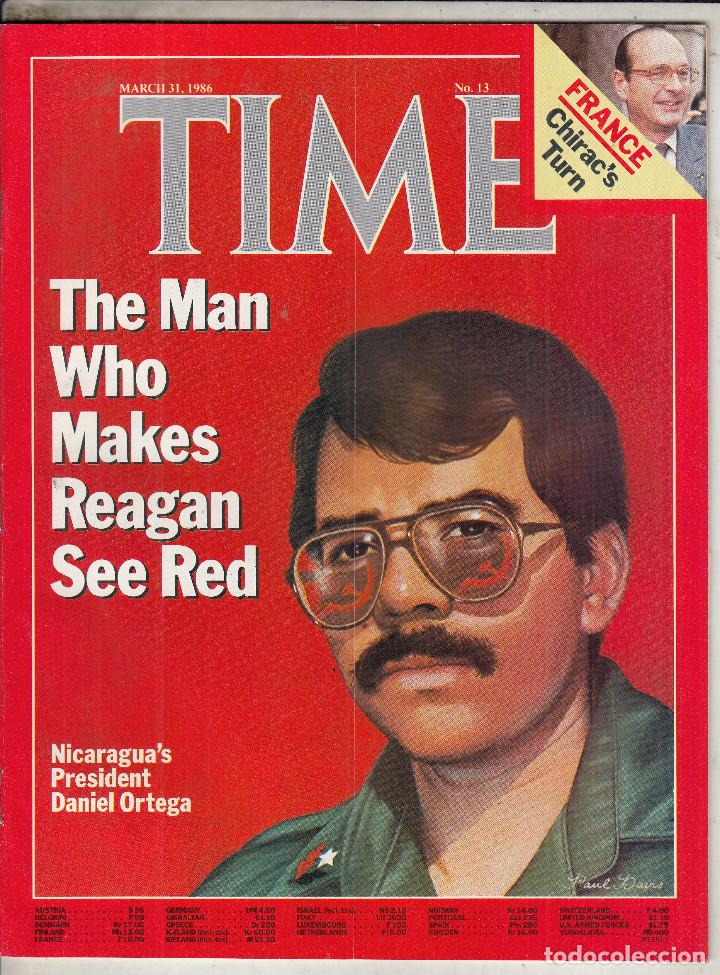 Collection Magazines and Newspapers: REVISTA TIME 31 MARZO 1986. EL HOMBRE QUE HACE QUE REAGAN VEA ROJO. NICAGUAR PRESIDEN DANIEL ORTEGA.