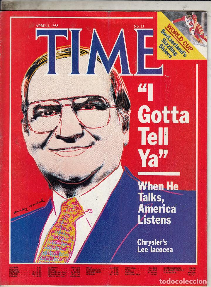 Coleccionismo de Revistas y Peri&oacute;dicos: REVISTA TIIME 1 ABRIL 1985. DEBO DECILER., CHRYSLER&acute;S LEE LACOCCA.