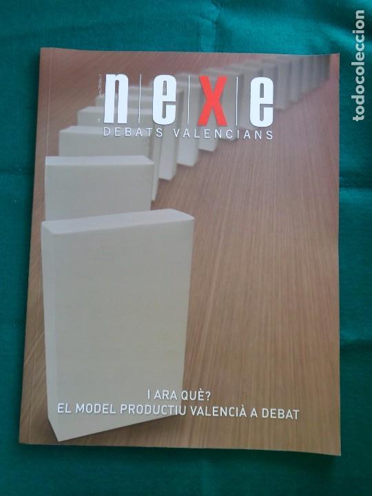 Colecionismo de Revistas e Jornais: NEXE. DEBATS VALENCIANS. JUNY 2010/617. I ARA QU&Egrave;? EL MODEL PRODUCTIU VALENCIA&Agrave; A DEBAT