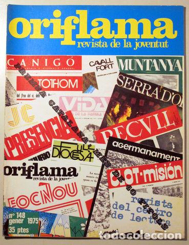 Sammeln von Zeitschriften und Zeitungen: ORIFLAMA. REVISTA DE LA JOVENTUT N&ordm; 148 Premsa catalana: m&eacute;s de 40 t&iacute;tols - Barcelona 1975 - Molt il