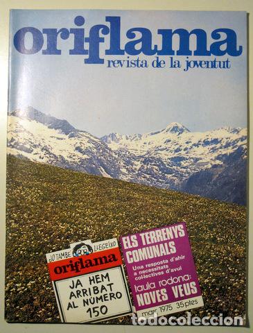Sammeln von Zeitschriften und Zeitungen: ORIFLAMA. REVISTA DE LA JOVENTUT N&ordm; 150 Els terrenys comunals - Barcelona 1975 - Molt il&middot;lustrat
