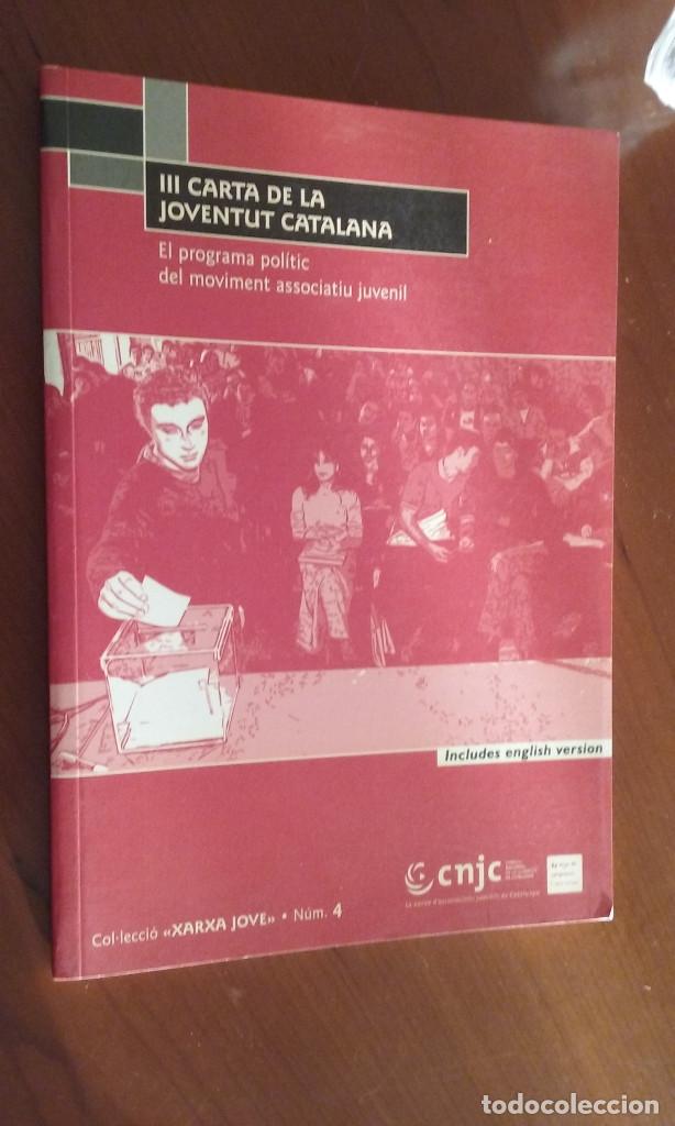Collezionismo di Riviste e Giornali: III carta de la joventut catalana. El programa pol&iacute;tic del moviment associatiu juvenil. CNJC REF POL