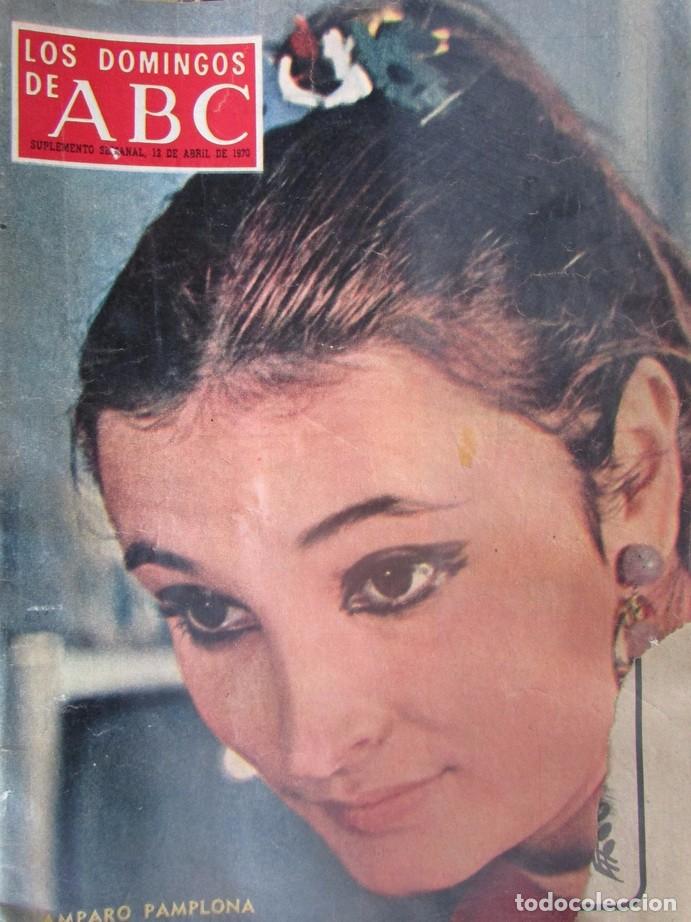 Coleccionismo de Revistas y Peri&oacute;dicos: LOS DOMINGOS DEL ABC 12 ABRIL 1970 AMPARO PAMPLONA, PASTORA IMPERIO, PETROLEO EN EL POLO NORTE