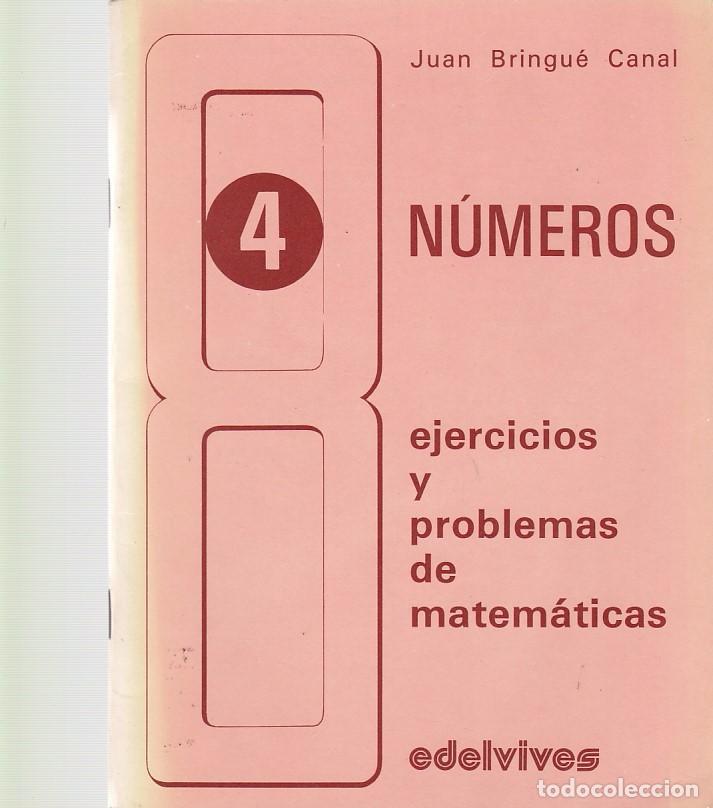 Coleccionismo de Revistas y Peri&oacute;dicos: EJERCICIOS Y PROBLEMAS DE MATEMATICAS - 4 - JUAN BRINGU&Eacute; CANAL - EDELVIVES 1979