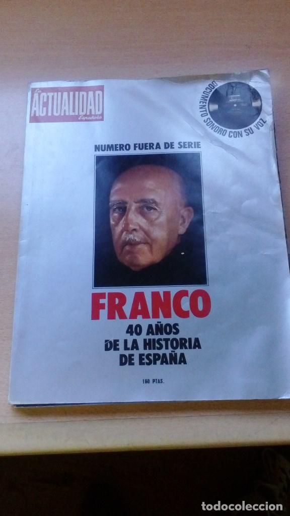 Colecionismo de Revistas e Jornais: REVISTA LA ACTUALIDAD ESPA&Ntilde;OLA FRANCO 40 A&Ntilde;OS DE LA HISTORIA DE ESPA&Ntilde;A