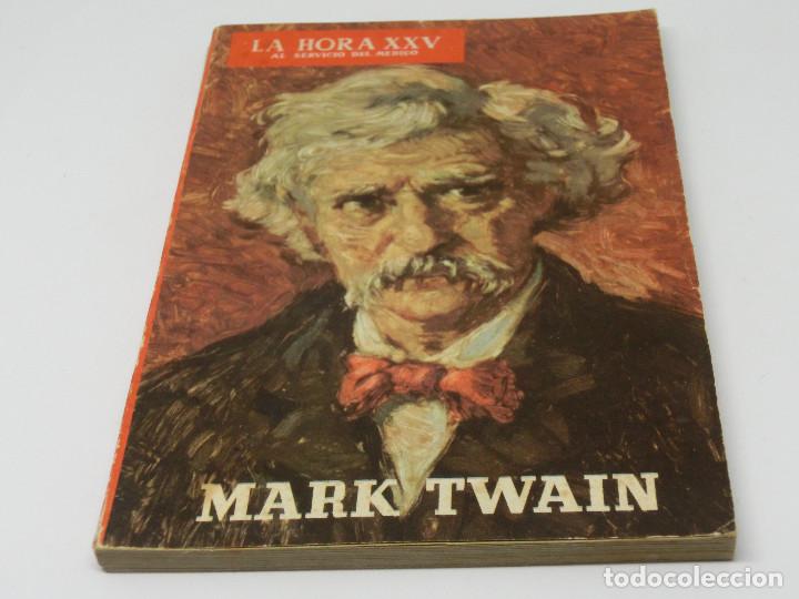Coleccionismo de Revistas y Peri&oacute;dicos: Hora XXV 25 veinticinco / Mark Twain / Al servicio del m&eacute;dico / N&ordm;47 Abril 1961