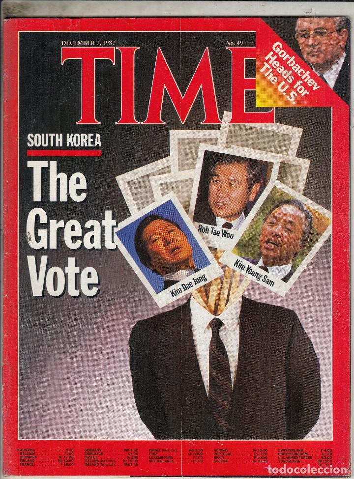 Collection Magazines and Newspapers: REVISTA TIME 7 DICIEMBRE A&Ntilde;O 1987. COREA DEL SUR. EL GRAN VOTO.