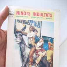 Coleccionismo de Revistas y Periódicos: LLIBRET NINOTS INDULTATS 1981 1ª EDICIO- FALLAS VALENCIA -ALBUM DE FOTOS MUSEU FALLER -MUSEO FALLERO. Lote 100317091