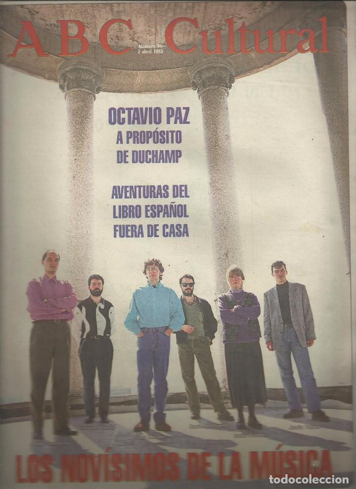 Coleccionismo de Revistas y Peri&oacute;dicos: ABC CULTURAL N&ordm;74, 2 ABRIL 1993.LIBRO ESPA&Ntilde;OL EN EL MUNDO, OCATIO PAZ-DUCHAMP, NUEVOS COMPOSITORES
