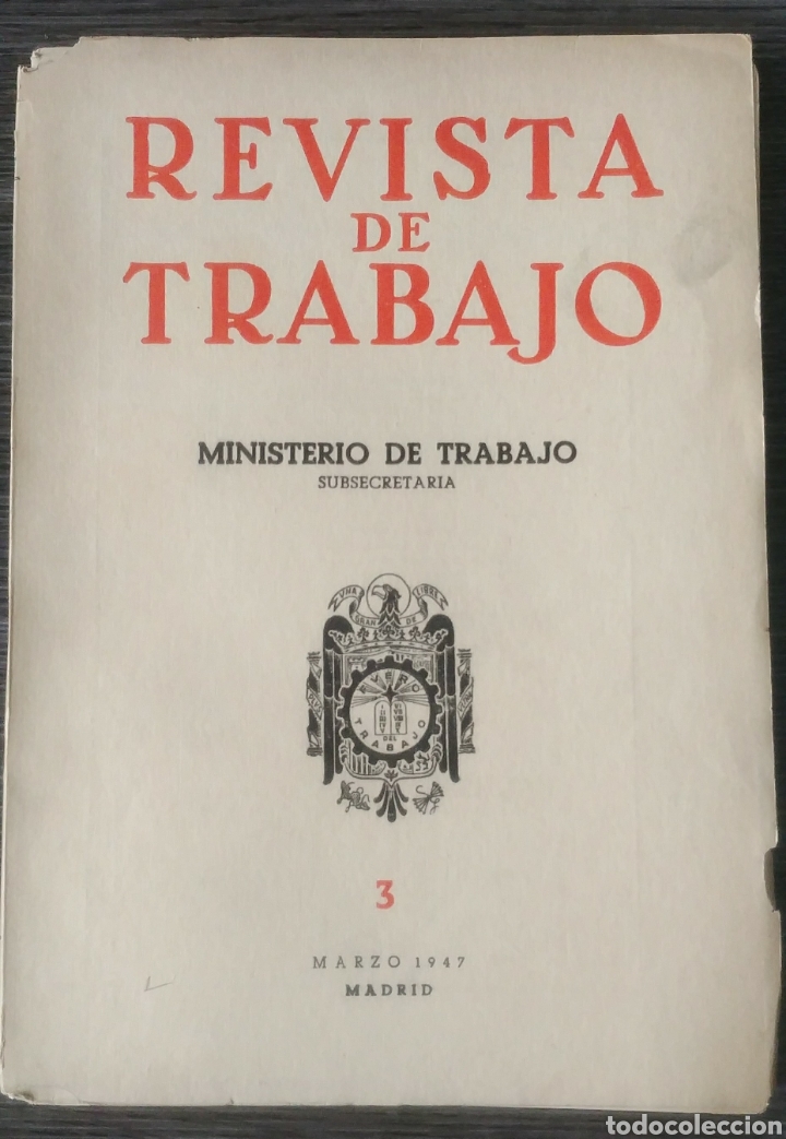 Coleccionismo de Revistas y Peri&oacute;dicos: Revista de trabajo Ministerio de Trabajo subsecretaria Marzo 1947 a&ntilde;o IX n 3