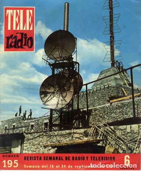 Sammeln von Zeitschriften und Zeitungen: Teleradio. Revista Tele Radio n. 195. 18/09/1961. Instalaciones TVE. Ver sumario.