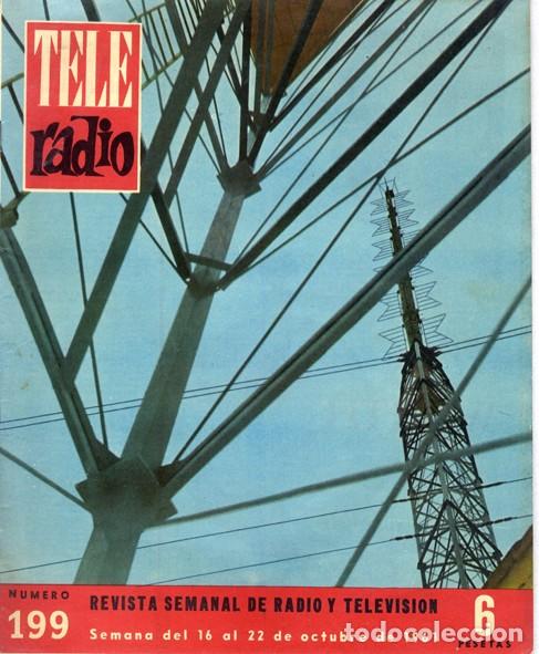 Collectionnisme de Revues et Journaux: Teleradio. Revista Tele Radio n. 199. 16/10/1961. Gran antena en Galicia. Ver sumario.