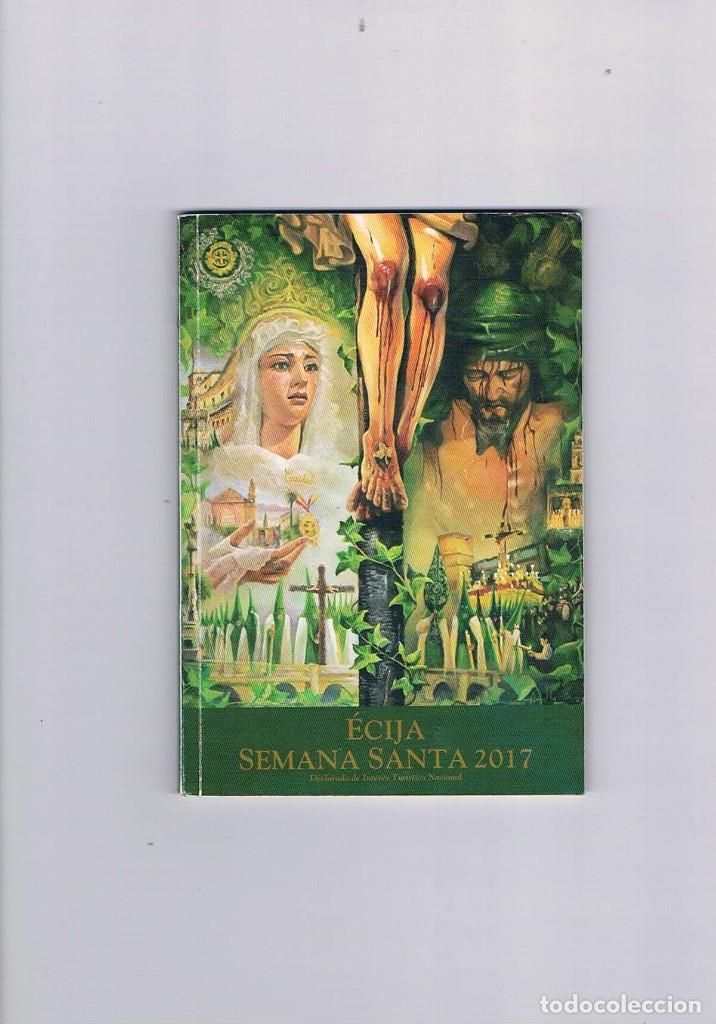 Coleccionismo de Revistas y Peri&oacute;dicos: ECIJA GUIA SEMANA SANTA ECIJA 2017 **