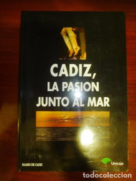 Coleccionismo de Revistas y Peri&oacute;dicos: C&Aacute;DIZ, La Pasi&oacute;n junto al mar : Semana Santa 1994 / Textos: Antonio P&eacute;rez Sauci
