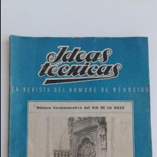 Coleccionismo de Revistas y Periódicos: IDEAS TECNICAS, LA REVISTA DEL HOMBRE DE NEGOCIOS. OCTUBRE 1948. Nº CONMEMORATIVO DEL DIA DE LA RAZA
