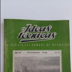 Coleccionismo de Revistas y Periódicos: IDEAS TECNICAS, LA REVISTA DEL HOMBRE DE NEGOCIOS. Nº 9 SEPTIEMBRE 1948