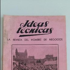 Coleccionismo de Revistas y Periódicos: IDEAS TECNICAS, LA REVISTA DEL HOMBRE DE NEGOCIOS. Nº 7 JULIO 1947