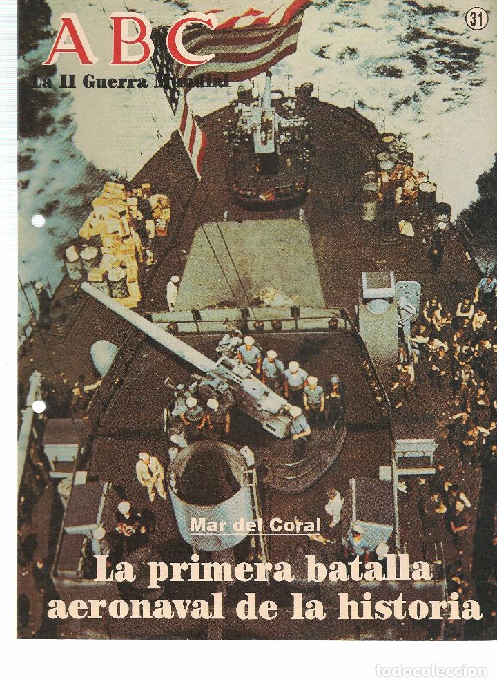 Coleccionismo de revistas y peri&oacute;dicos: FASC&Iacute;CULO: LA II GUERRA MUNDIAL. ABC. 50 A&Ntilde;OS DESPU&Eacute;S. N&ordm; 31. (ST/B7)